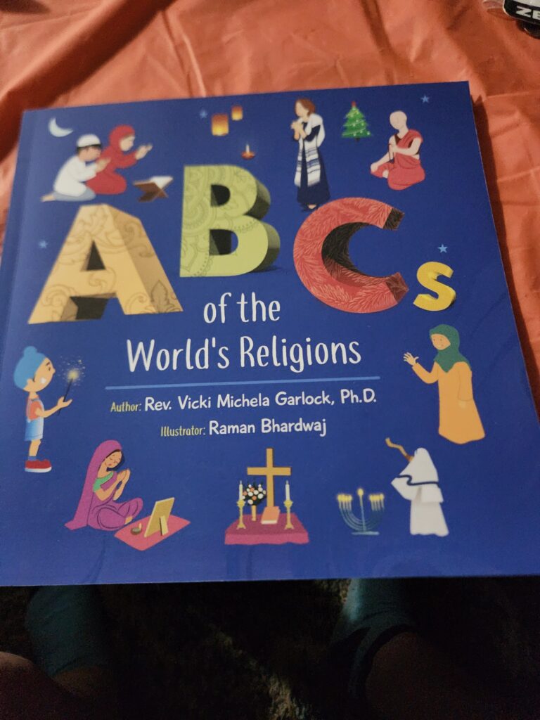  ABC's of the Worlds Religions by Rev. Vicki Michela Garlock, Ph.D. (Author),                                Raman Bhardwaj (Illustrator)