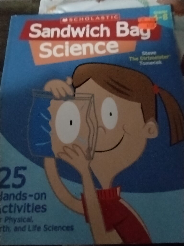 Homeschool Resources: Scholastic Sandwich Bag Science Sandwich Bag Science: 25 Hands-on Activities for Physical, Earth, and Life Sciences