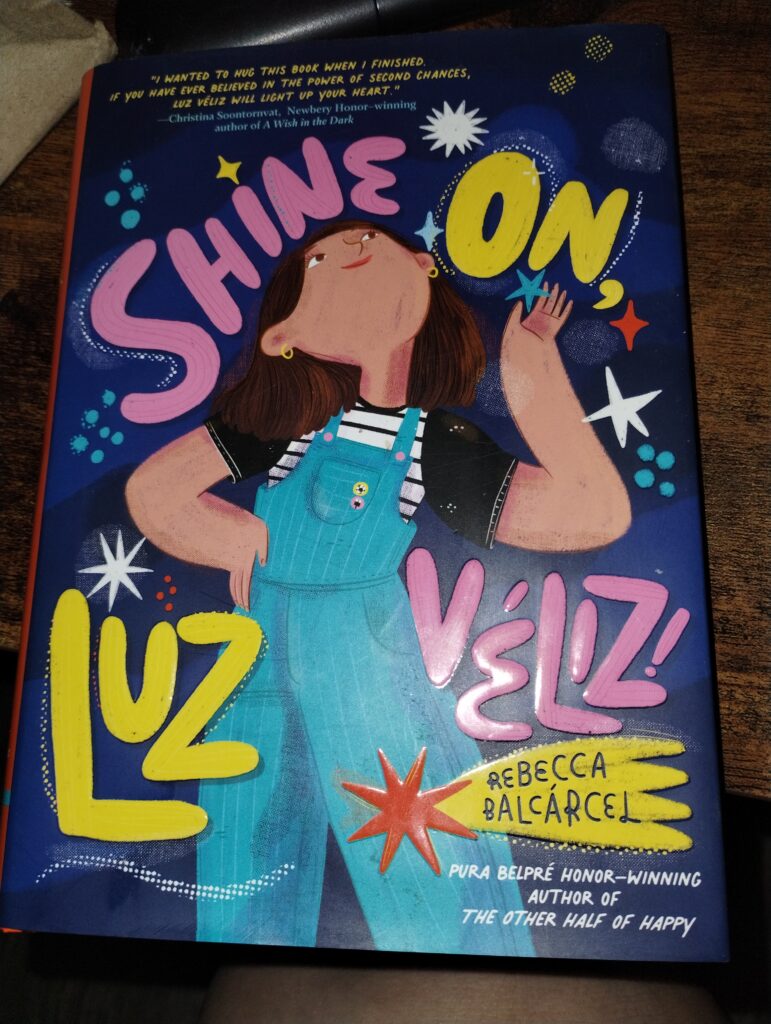 Shine On, Luz Véliz! by Rebecca Balcarcel (Author)