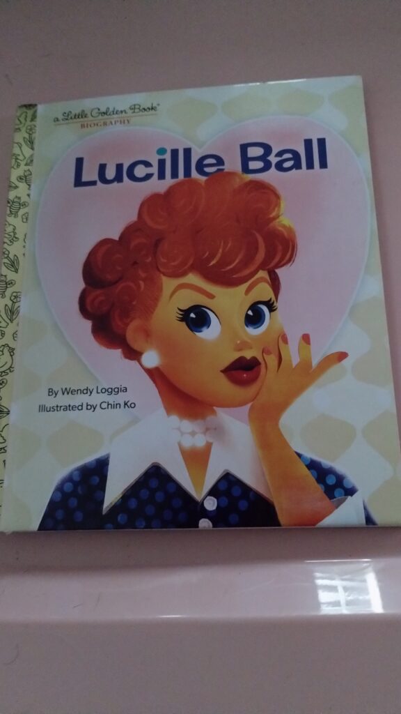 Lucille Ball: A Little Golden Book Biography