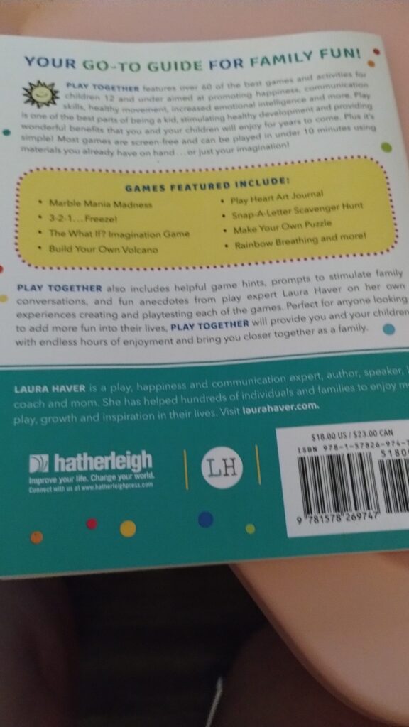 Play Together: Games & Activities for the Whole Family to Boost Creativity, Connection & Mindfulness by Laura Haver