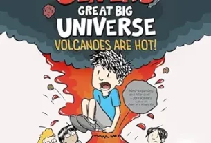 Back to School Gift Guide: Oliver's Great Big Universe Volcanoes Are Hot! By Jorge Cham