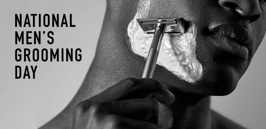 August 16 National Men’s Grooming Day #MensGroomingDay